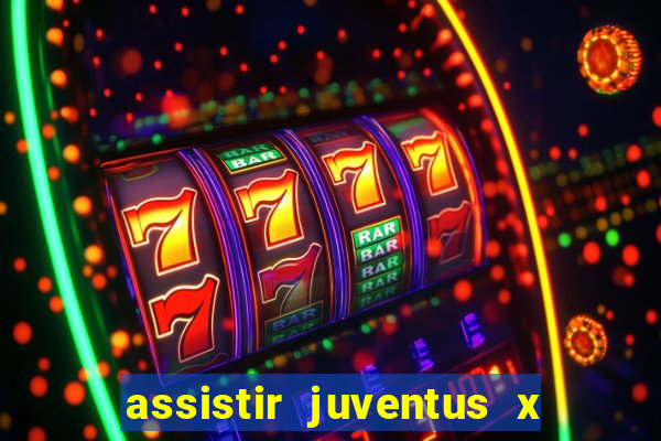 assistir juventus x bayer leverkusen futemax